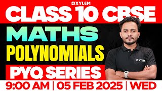 Class 10 CBSE Maths | Polynomials - PYQ Series | Xylem Class 10 CBSE