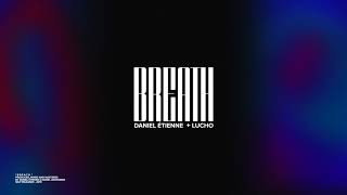 Daniel Etienne, Lucho - Breath