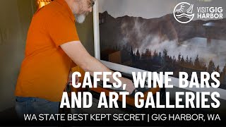 Gig Harbor s Best Local Spots Cafes Art Galleries and Wine Bars