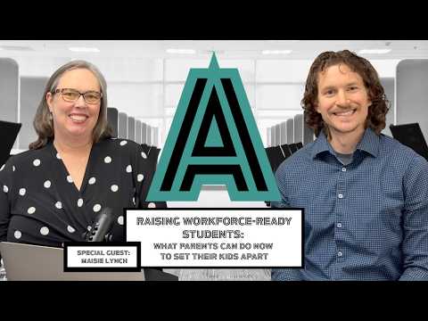 Episode 9: Raising Workforce Ready Kids