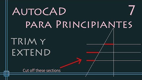 AutoCAD para principiantes - 7.comandos TRIM(RECORTA) y EXTEND(ALARGA). Recortar objetos