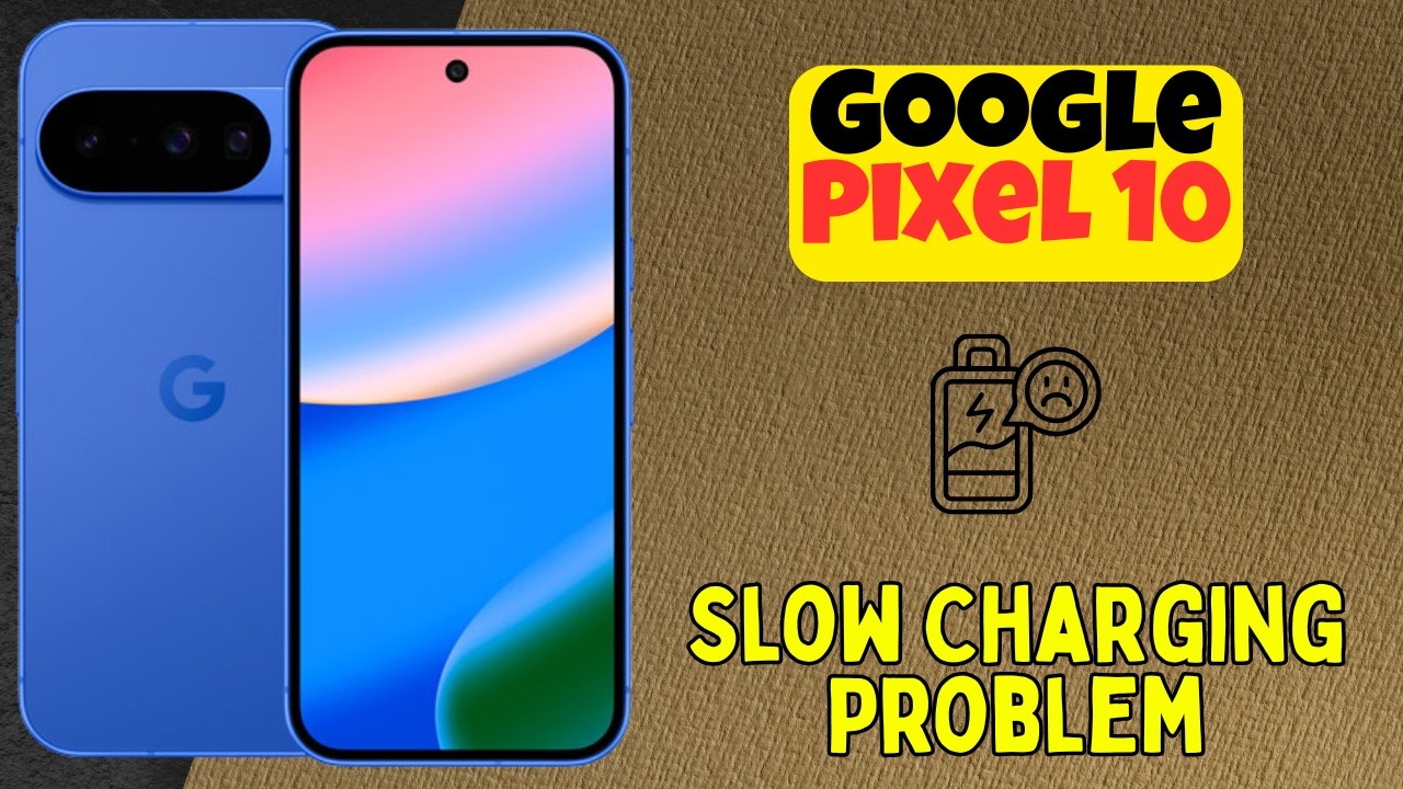 Google Pixel 10 Slow Charging Problem Fix | Boost Charging Speed - YouTube