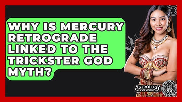 Why Is Mercury Retrograde Linked To The Trickster God Myth? - Astrology Awakening