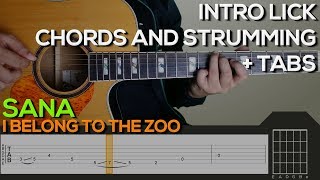 Video thumbnail of "I Belong To The Zoo - Sana Guitar Tutorial [INTRO, CHORDS AND STRUMMING + TABS]"