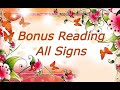 Bonus reading all signs #tarotreading,#bonusreading, #allsigns,