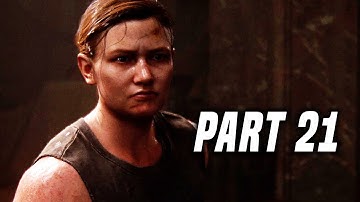 The Last Of Us 2 Gameplay WALKTHROUGH PART 21! (Last Of Us II - Last Of Us Part 2 Part 1 Gameplay)