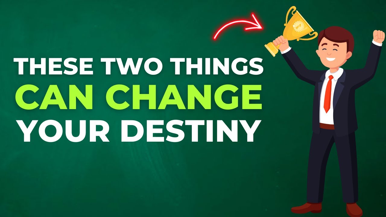 THESE TWO THINGS CAN CHANGE YOUR DESTINY ! - YouTube