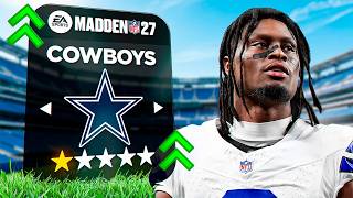 I Rebuilt The Dallas Cowboys In Madden 27