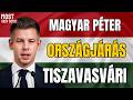 MOST TISZA Magyar Péter Tiszavasvári élő Közvetítés