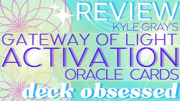 Review: Gateway of Light Activation Oracle by Kyle Gray; Explore Energetic Travel thru 44 Stargates!