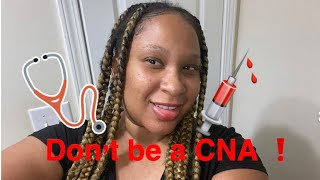 Becoming  a CNA is not worth it !!! ?? The reason why I stopped working as a Nurse aide #cna