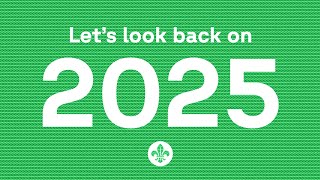 Scouting rewind: let's look back on 2025!