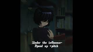 Under The Influence-Speed Up Pitch