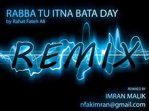 Remix - Rabba Tu Itna Bata Day By Imran Malik