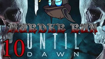 Until Dawn Murder Run Part 10
