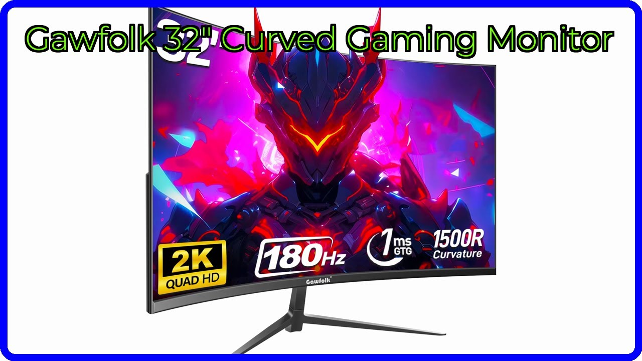 REVIEW (2025): Gawfolk 32" Curved Gaming Monitor. ESSENTIAL details ...