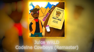 Juice WRLD - Codeine Cowboy (CDQ Remaster w new snippet)