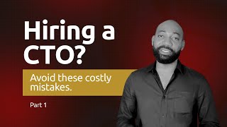 Red Flag #1 When Hiring a CTO 🚩