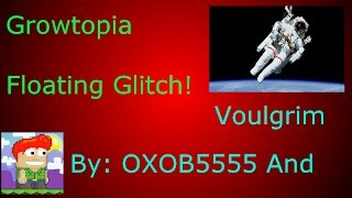 Growtopia - Floating Glitch!