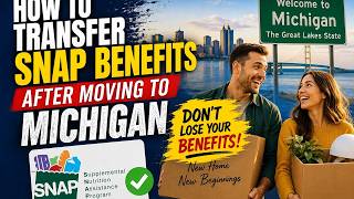 How to transfer SNAP benefits after moving to Michigan