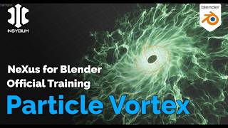 NeXus for Blender Official Training - Particle Vortex