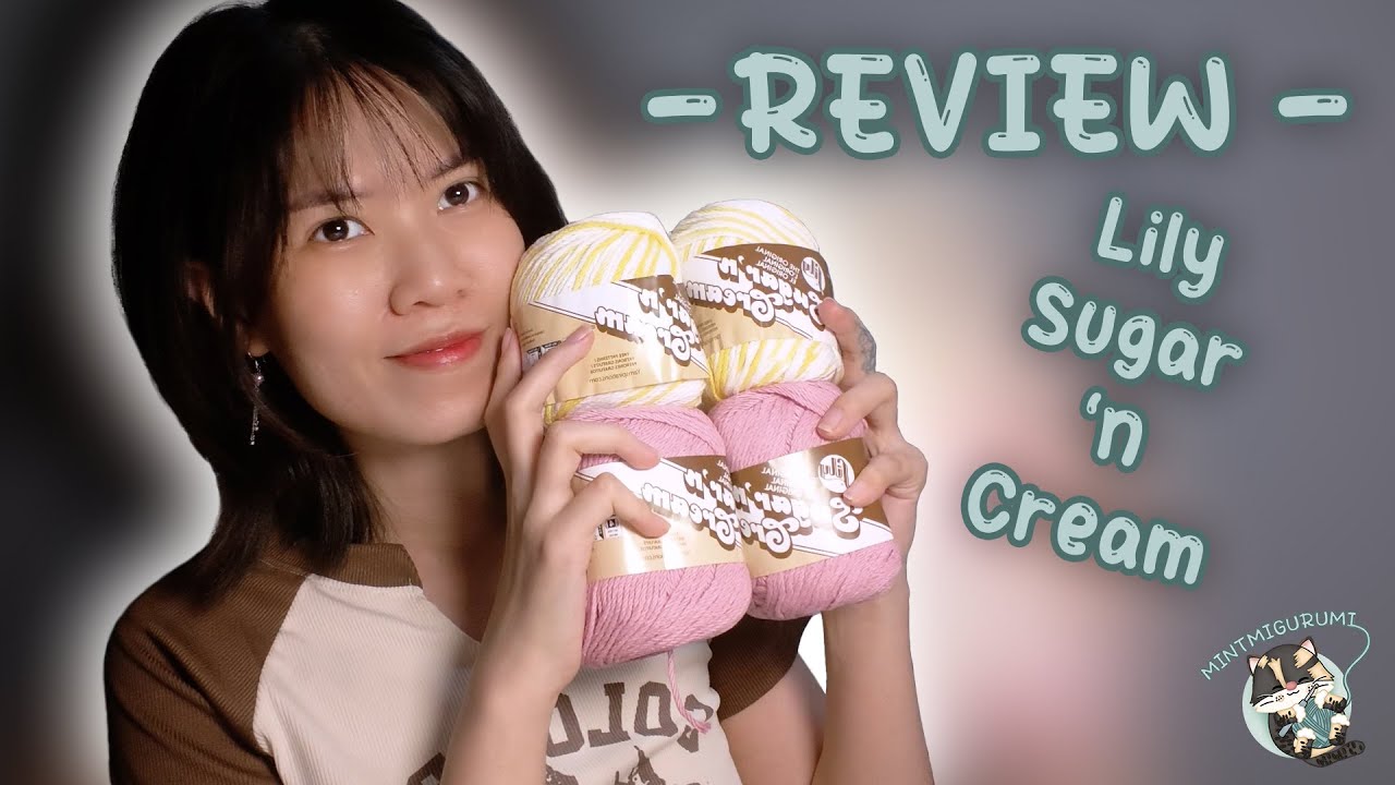 Yarn Review - Lily Sugar 'n Cream | Mintmigurumi | crochet review 🧶❤