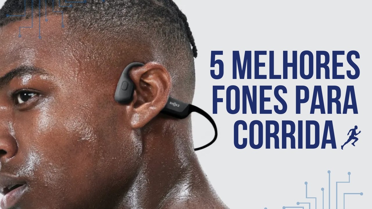 Os 5 Melhores Fones de Ouvido para Corrida e Treinos em 2025 | Guia ...