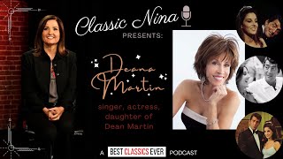 Deana Martin Interview | Classic Nina Podcast