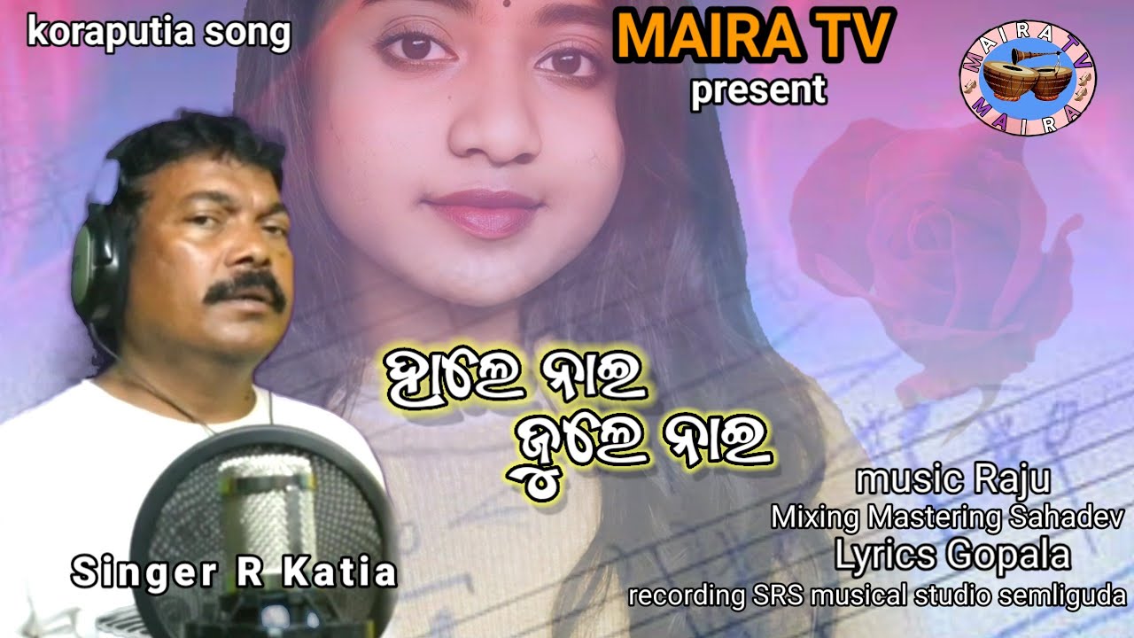 New koraputia song // Hale nai Jule nai // singer R Katia // MAIRA TV