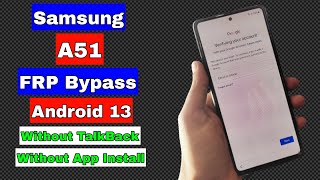 Samsung A51 FRP Bypass 2023 Android 13 | Samsung A51 FRP Google Account Unlock | Without TalkBack