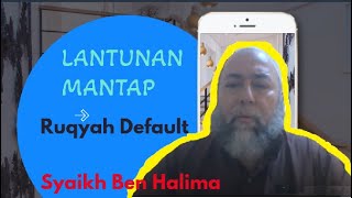 Lantunan Mantap Ruqyah Default Syaikh Ben Halima