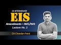 EIS Amendments - M/N21| Lecture No. 2 |  CA Chandan Patni