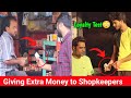 What if you Mistakenly give extra Money to Poor Shopkeepers?? Social Experiment