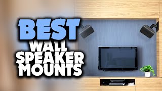 Best Wall Speaker Mounts of 2021 - Universal Fit!