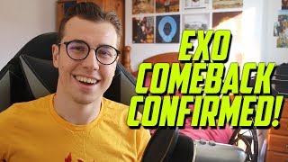 EXO COMEBACK CONFIRMED?!?!