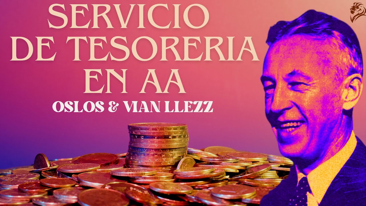 El servicio de TESORERIA en AA / Oslos & Vian Llezz / Vivir para servir