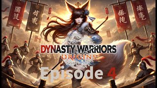 First Time Playing Dynasty Warriors: Origins | Episode 4