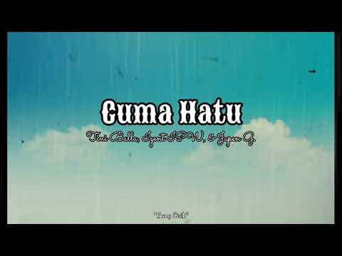 Cuma Hatu - Cover Tini Balla, Igen IPW \u0026 Japen G. || Lirik Lagu