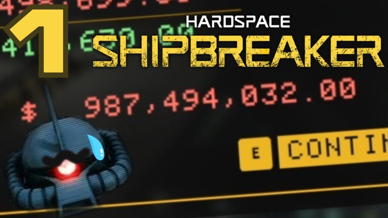 Hardspace: Shipbreaker - 01 - Crippling Space Debt
