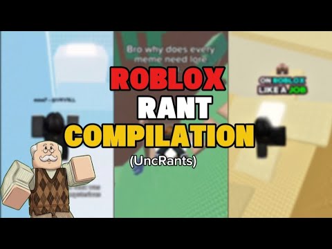 Roblox Rants COMPILATION | UncRants - YouTube