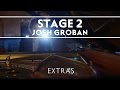 Josh Groban – Stage 2 (Choosing The Songs For Stages) [EXTRAS]