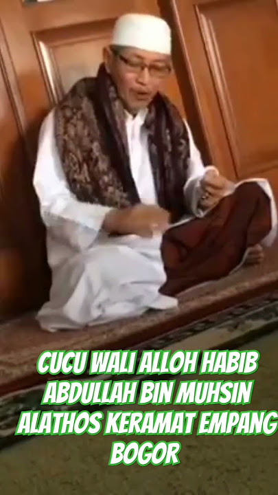 Kholifah Keramat Empang Bogor Cucu Wali Alloh Habib Abdullah Bin Muhsin Alathos Keramat EmpangBogor