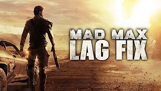 MAD MAX | LAG FIX