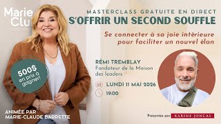 LA SÉRIE DE MASTERCLASS GRATUITE |  S’offrir un second souffle | Partie 3 de 3