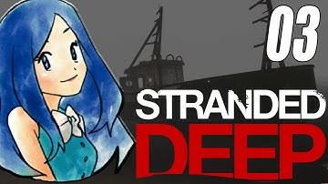 Stranded Deep - New Island - Part 3 (MorganWant)