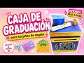 Cómo hacer una caja para regalar dinero 🎓 (graduación DIY)