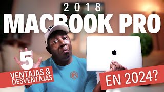 5 Ventajas y Desventajas Cruciales de Comprar una MacBook Pro del 2018 en el 2024