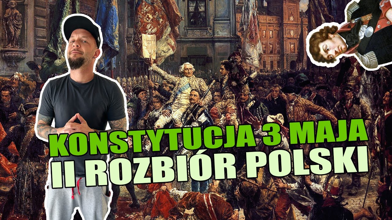 Konstytucja 3 maja i II rozbiór Polski [Co za historia odc.66] nowa wersja!