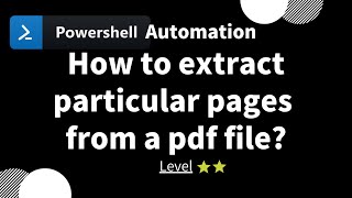 【 PowerShell one-line tips】How to extract particular pages from a pdf (Level 2)