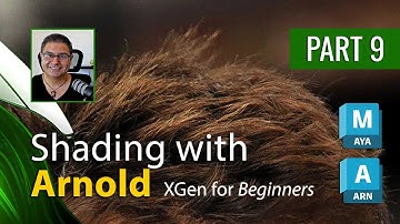 Maya XGen Series: 09 Shading XGen Using Arnold